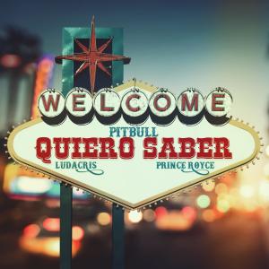 ดาวน์โหลดและฟังเพลง Quiero Saber พร้อมเนื้อเพลงจาก Pitbull