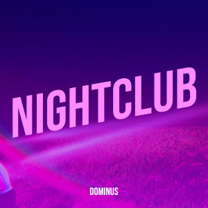 Album Nightclub from Dominus