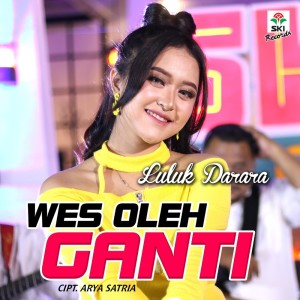 Dengarkan Wes Oleh Ganti lagu dari Luluk Darara dengan lirik