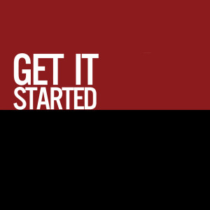 ดาวน์โหลดและฟังเพลง Get It Started (Explicit) พร้อมเนื้อเพลงจาก We Can Get Started for Life Tonight