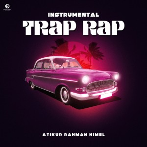 Trap Rap (Instrumental) dari Atikur Rahman Himel