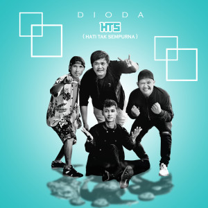 Listen to HTS (Hati Tak Sempurna) song with lyrics from Dioda