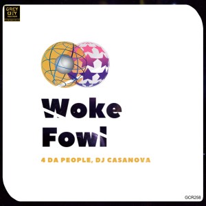 收聽4 Da People的Woke Fowl (Peak Time Dub)歌詞歌曲