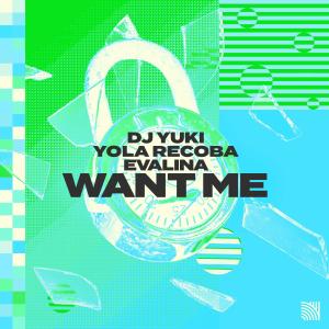 DJ Yuki的專輯Want Me