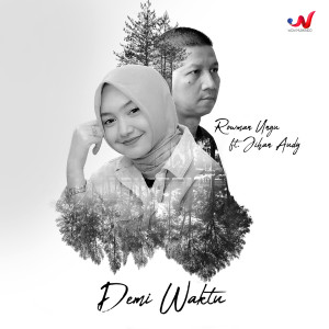 Listen to Demi Waktu song with lyrics from Rowman Ungu
