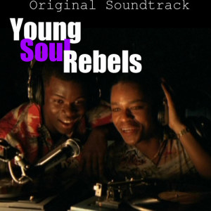 อัลบัม Young Soul Rebels Original Soundtrack ศิลปิน Various Artists