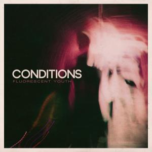 Conditions的專輯Fluorescent Youth (10 Year Anniversary)