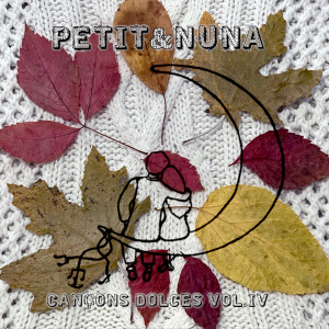 Petit & Nuna的專輯Cançons Dolces (Vol. 4)