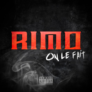 RIMO的专辑On le fait (Explicit)
