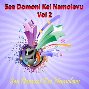 收听Sea Domoni Kei Namolevu的Dau Tagica Lo歌词歌曲