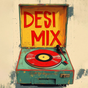 Bilal Saeed的專輯Desi Mix (Explicit)
