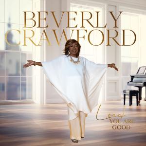 Beverly Crawford的專輯Lord You Are Good