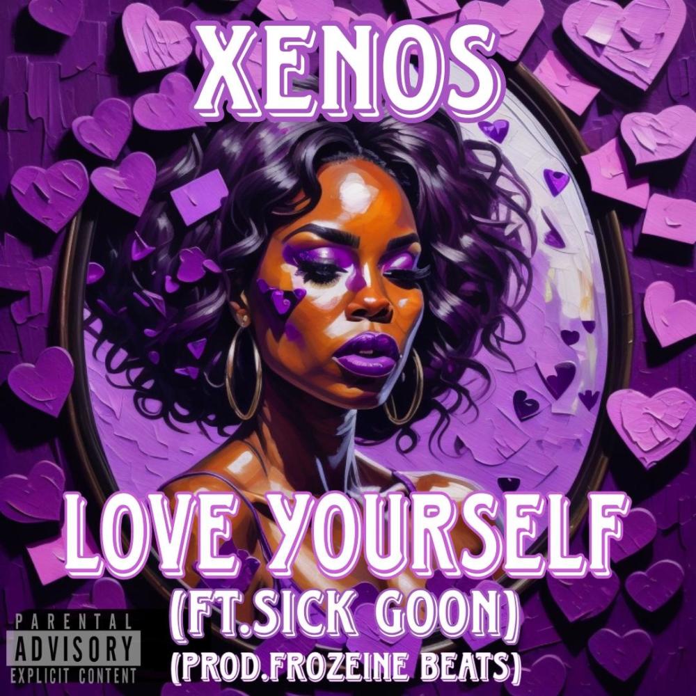 Love Yourself (feat. Sick Goon) (Explicit Version|Explicit)