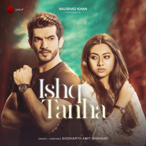 Listen to Ishq Tanha song with lyrics from Siddharth Amit Bhavsar