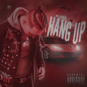 收聽White $osa的Hang Up (Explicit)歌詞歌曲