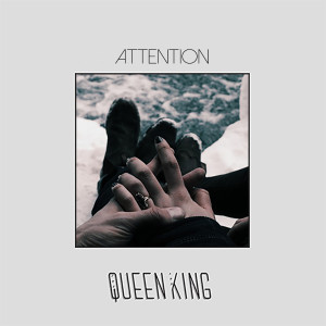 Album Attention oleh The Queen & King