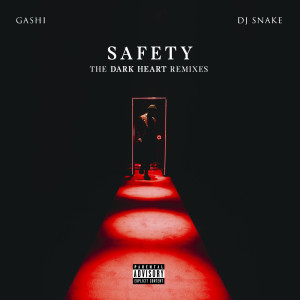 ดาวน์โหลดและฟังเพลง Safety (Dark Heart Deeper Mix) พร้อมเนื้อเพลงจาก GASHI