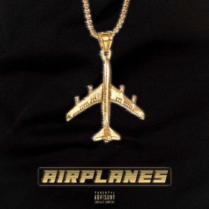Listen to AIRPLANES (Explicit) song with lyrics from Lost Goodfellas
