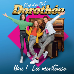 อัลบัม Hou ! La menteuse (Extrait de l’album Elles chantent Dorothée) ศิลปิน Chloé