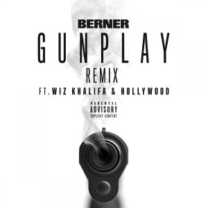 ดาวน์โหลดและฟังเพลง Gunplay (Remix) พร้อมเนื้อเพลงจาก Berner