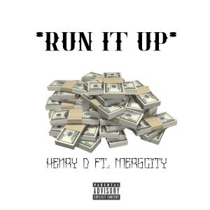 ดาวน์โหลดและฟังเพลง RUN IT UP  (Explicit) พร้อมเนื้อเพลงจาก HENRY D "MoneyJunkie"