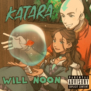Album Katara (Explicit) from Will Noon