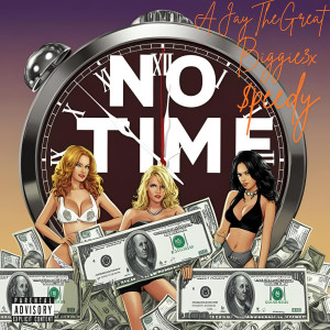 No Time (Explicit) dari AJayTheGreat