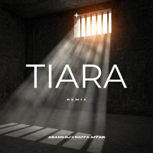 Tiara (Remix) dari Abang Dj