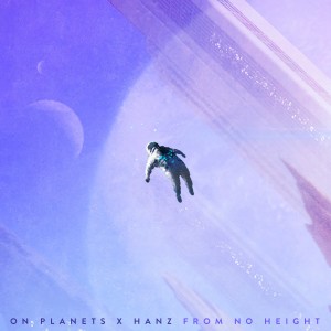 收聽On Planets的From No Height歌詞歌曲