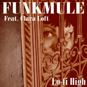Funkmule的專輯Lo-fi High