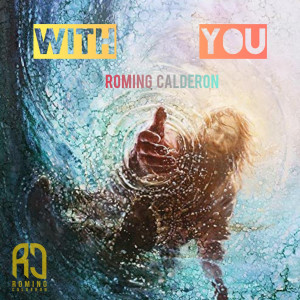 收听Roming Calderon的With You歌词歌曲