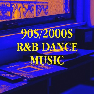 อัลบัม 90S/2000S R&b Dance Music ศิลปิน 90s Maniacs