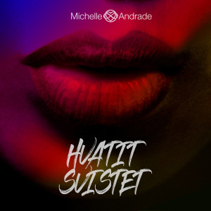 Listen to Хватит свистеть song with lyrics from Michelle Andrade