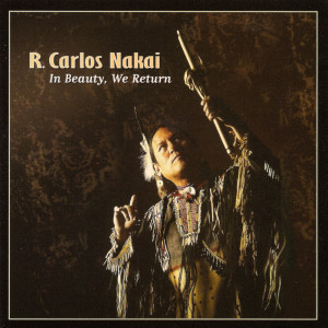 อัลบัม The Best of Nakai - In Beauty, We Return ศิลปิน R. Carlos Nakai