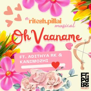 Adithya RK的專輯Oh Vaaname (feat. Adithya RK & Kanimozhi Kabilane)