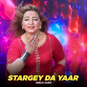 Album Stargey Da Yaar from Neelo Jaan