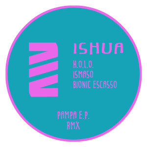 Listen to Pampa (Bionic Escasso Remix) song with lyrics from K.O.L.O.