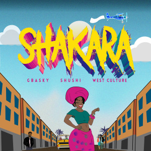 ดาวน์โหลดและฟังเพลง Shakara พร้อมเนื้อเพลงจาก Gbasky