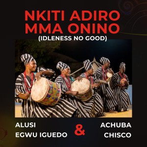 Album Nkiti Adiro Mma Onino from Achuba Chisco