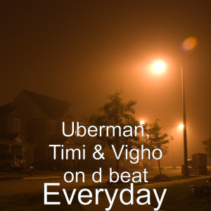 Listen to Everyday (Explicit) song with lyrics from Uberman