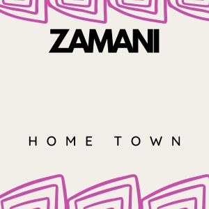 Album Home Town from Zamani