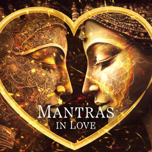Album Mantras in Love (Music for Mantra Healing, Abundance, Positive Energy) from Mantra Music Center