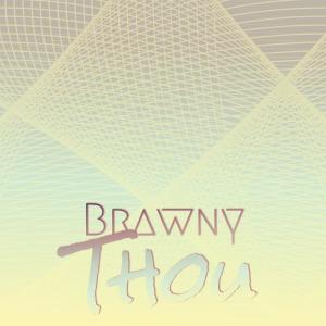 Album Brawny Thou oleh Various