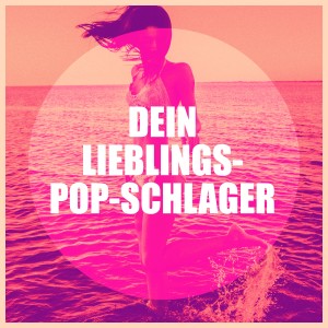 Album Dein Lieblings-Pop-Schlager from Various