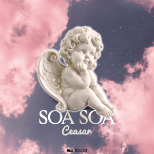 Listen to Soa Soa song with lyrics from Ceasar