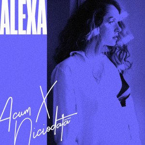 ดาวน์โหลดและฟังเพลง Acum X Niciodata พร้อมเนื้อเพลงจาก Alexa
