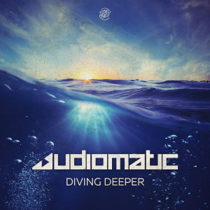Audiomatic的專輯Diving Deeper