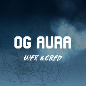 Dengarkan lagu OG Aura(feat. Waywoc) (Explicit) nyanyian Wex dengan lirik