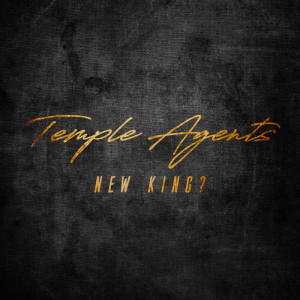 Temple Agents的專輯New King?