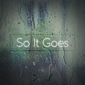 Listen to So It Goes song with lyrics from Slinz